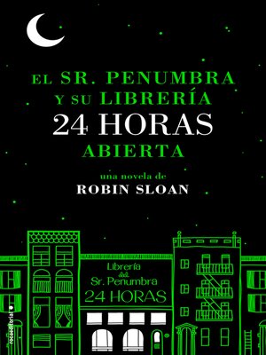 cover image of El Sr. Penumbra y su librería 24 horas abierta
